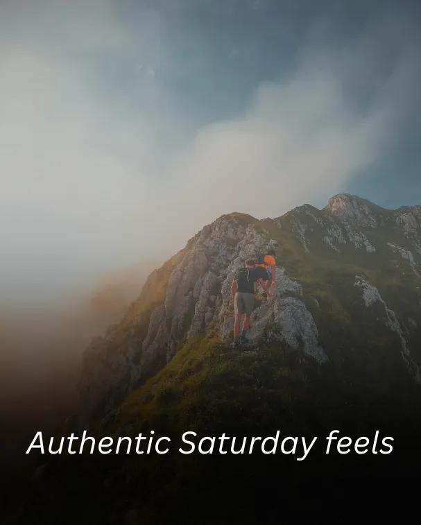 Authentic Saturday feels