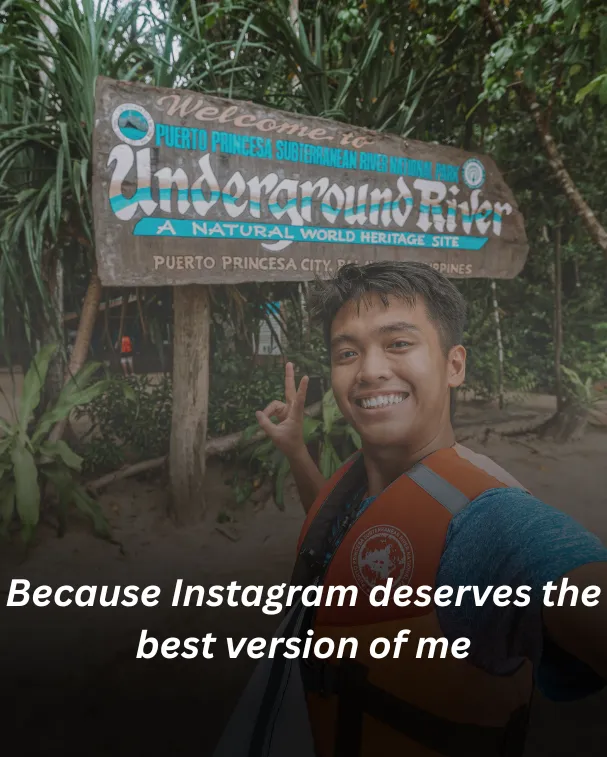 Because Instagram deserves the best version of me