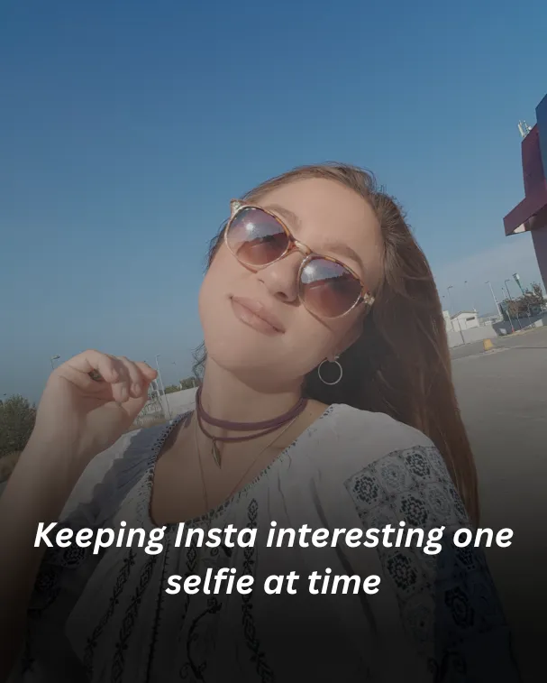 Keeping Insta interesting one selfie at time