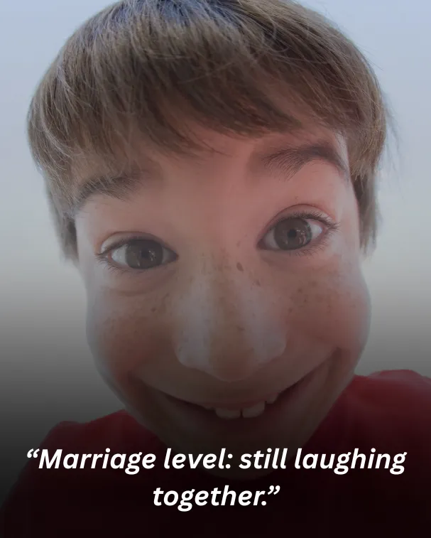 “Marriage level: still laughing together.”