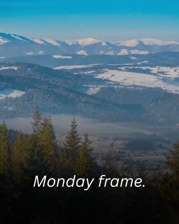 Monday frame