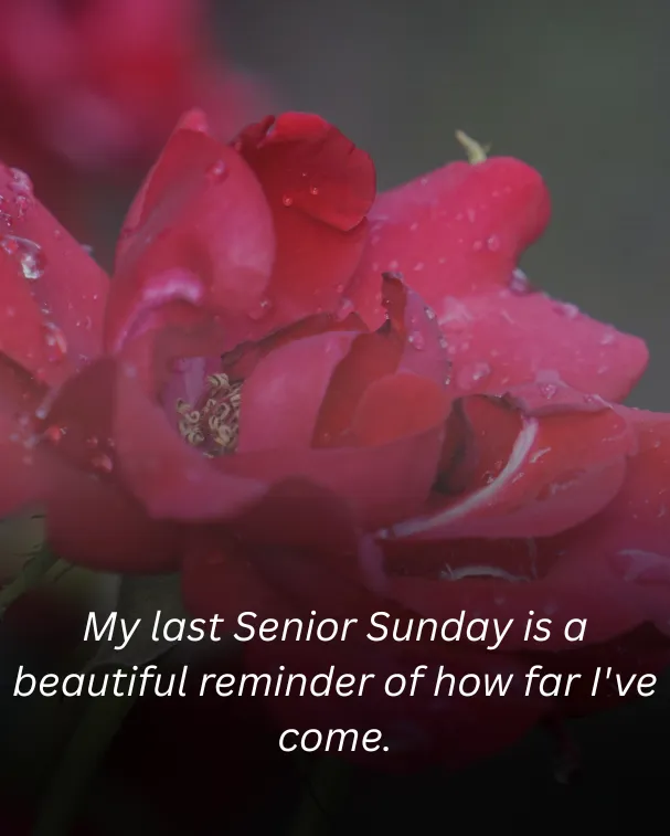 My last Senior Sunday is a beautiful reminder of how far I've come.