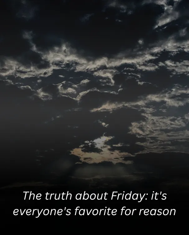 The truth about Friday: it's everyone's favorite for reason