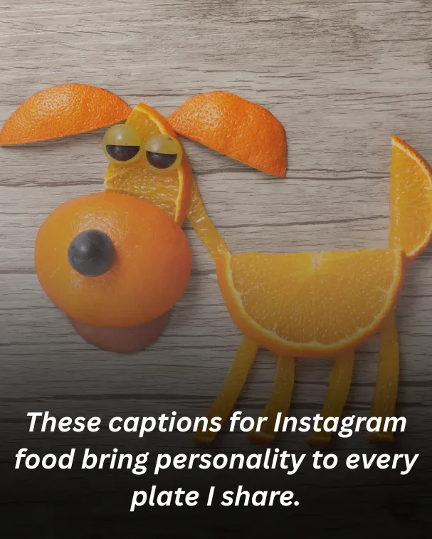 These captions for Instagram food bring personality to every plate I share.