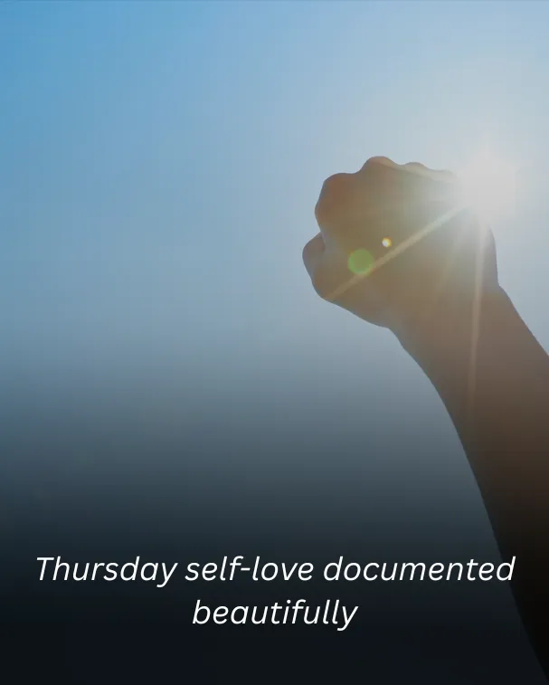 Thursday self-love documented beautifully 