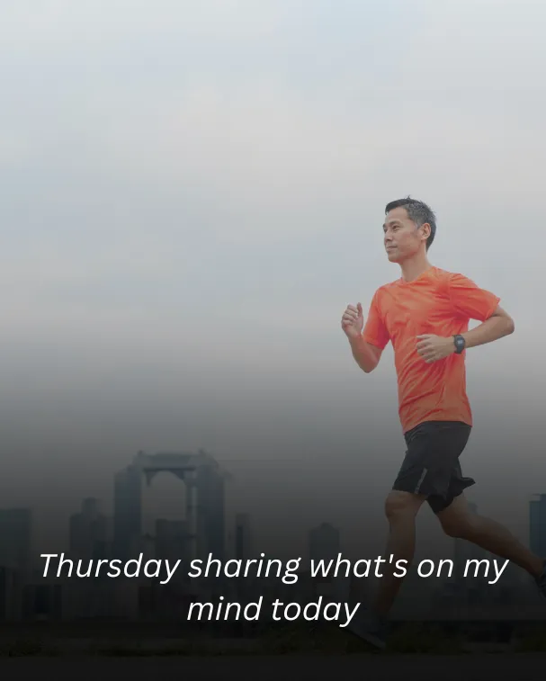 Thursday sharing what's on my mind today