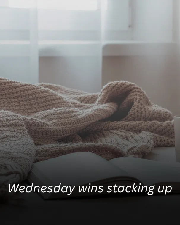 Wednesday wins stacking up