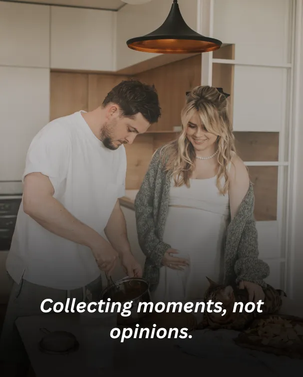 Collecting moments, not opinions.