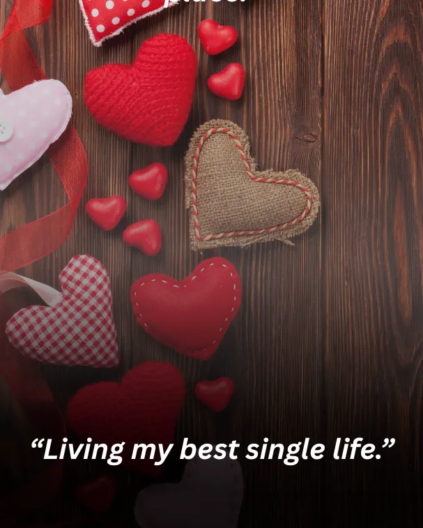 “Living my best single life.”