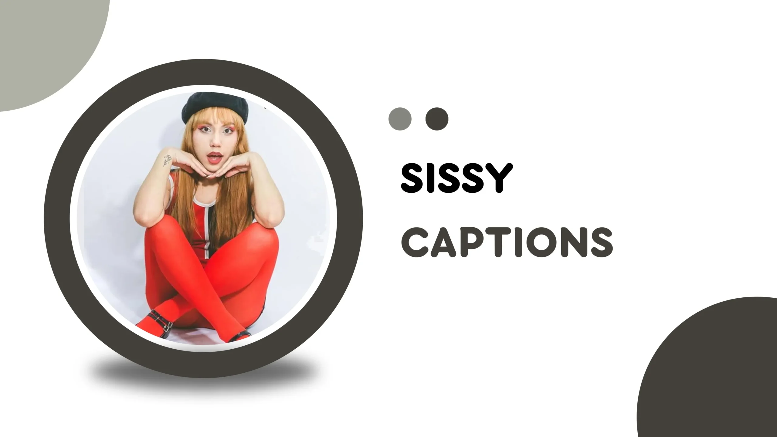 Sissy Captions That Celebrate Confidence, Expression & Bold Personality