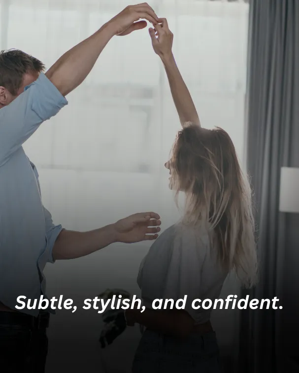 Subtle, stylish, and confident.