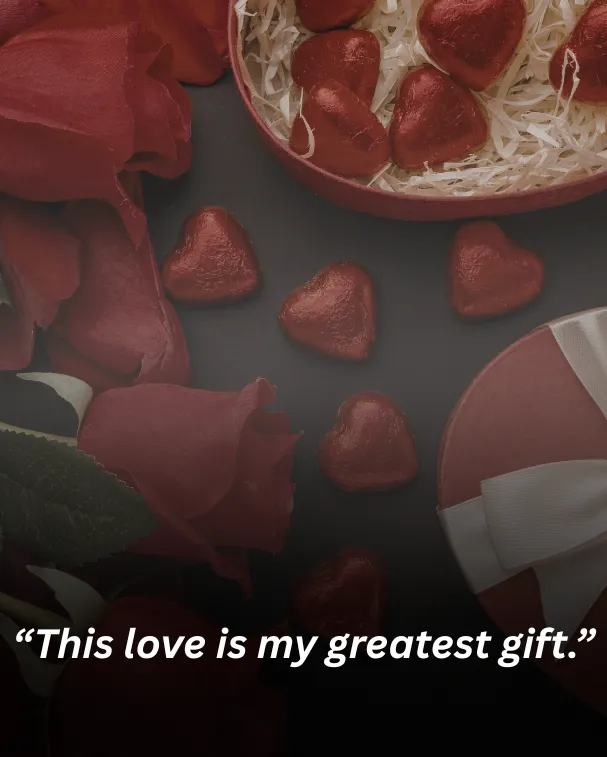 “This love is my greatest gift.”