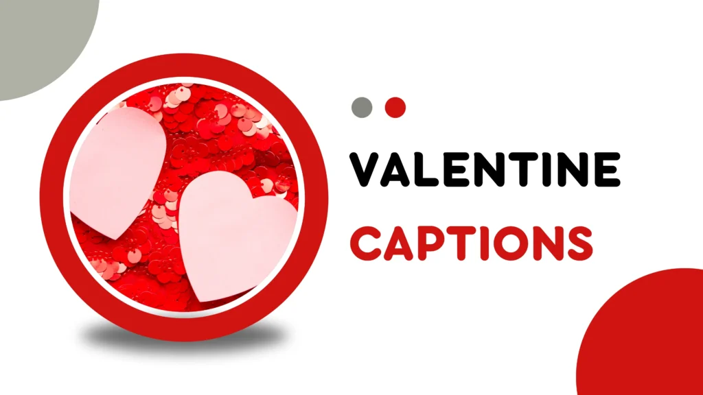 Valentine Captions