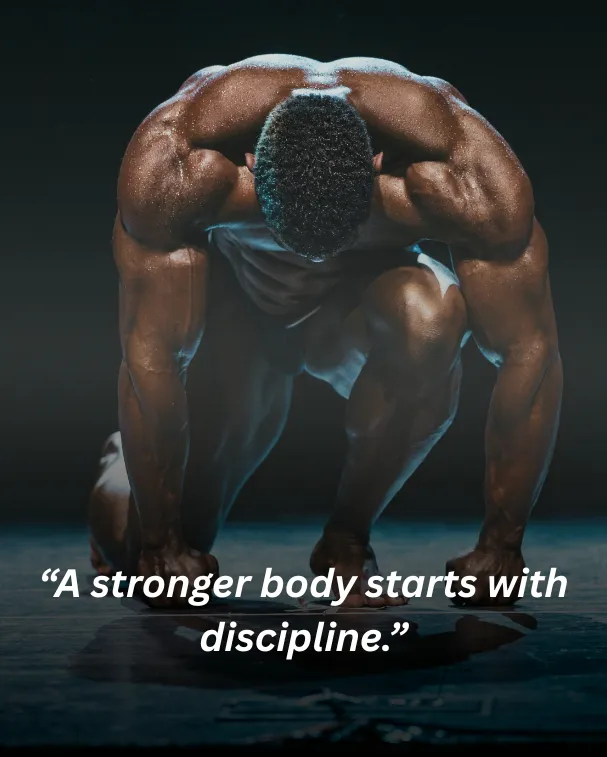 A stronger body starts with discipline.