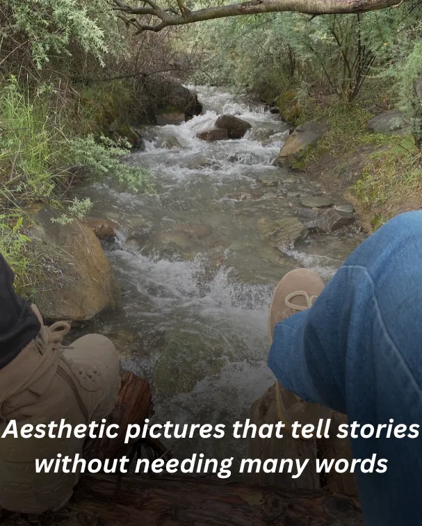Aesthetic pictures that tell stories without needing many words