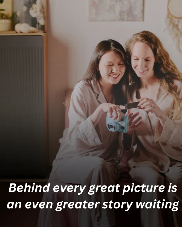Behind every great picture is an even greater story waiting