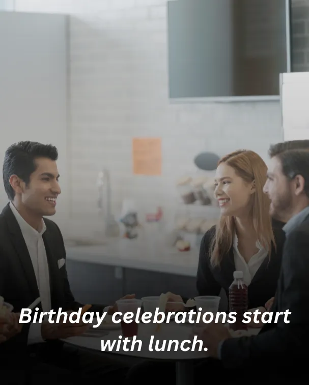 Birthday celebrations start with lunch.