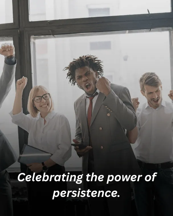 Celebrating the power of persistence.