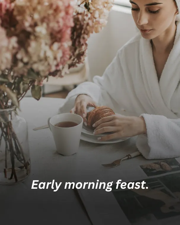 Early morning feast.