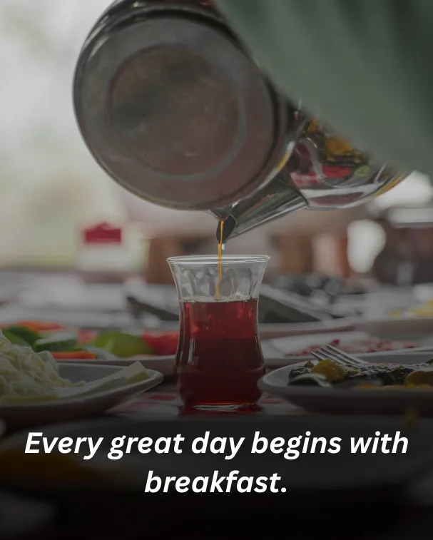 Every great day begins with breakfast.