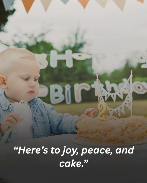 “Here’s to joy, peace, and cake.”