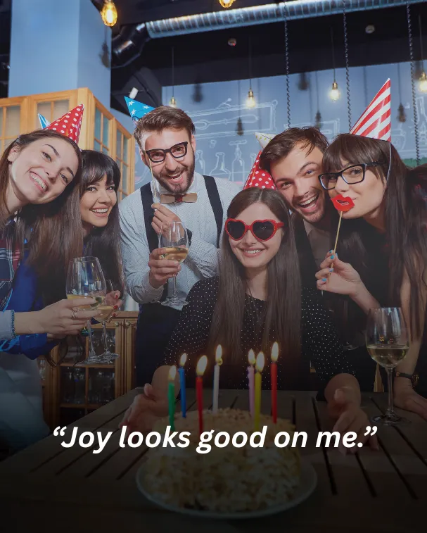 “Joy looks good on me.”