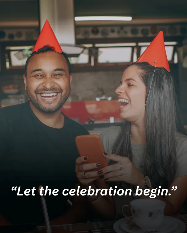 “Let the celebration begin.”