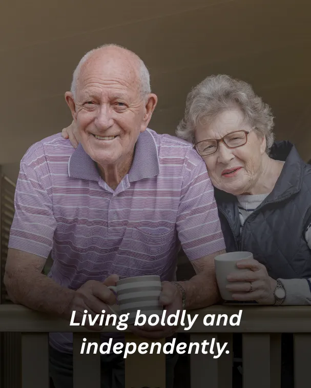 Living boldly and independently.