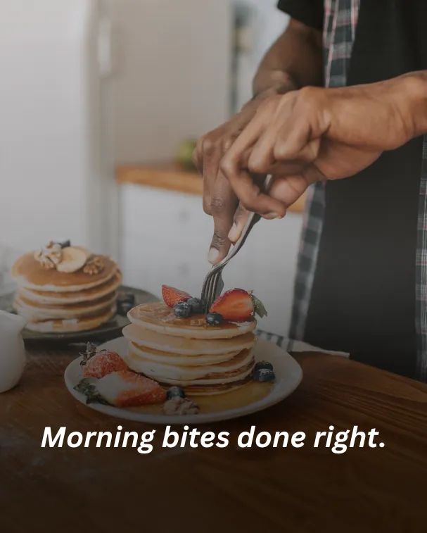 Morning bites done right.
