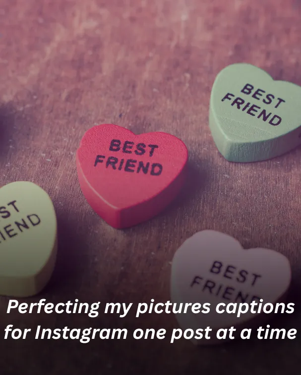 Perfecting my pictures captions for Instagram one post at a time