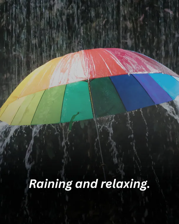 Raining and relaxing.