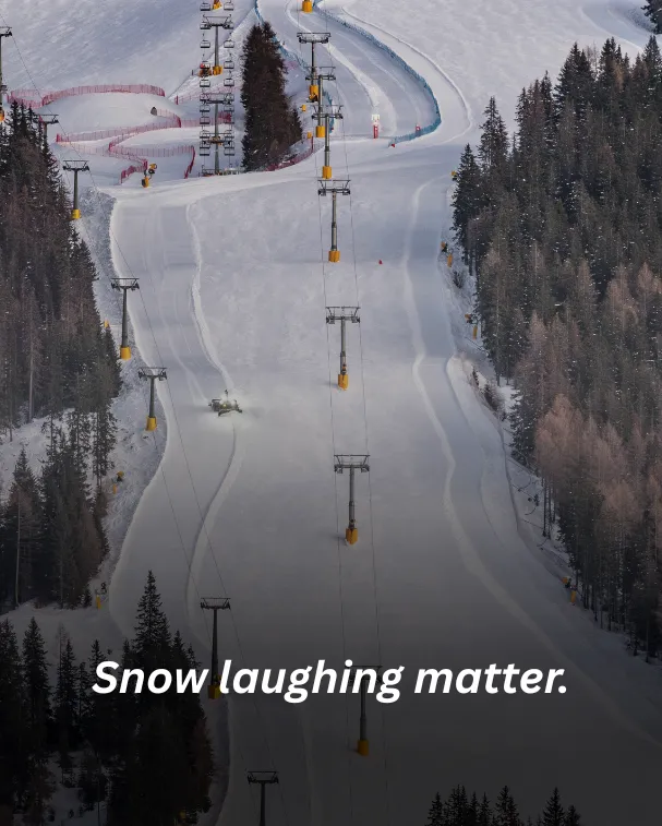 Snow laughing matter.