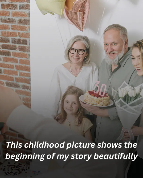 This childhood picture shows the beginning of my story beautifully