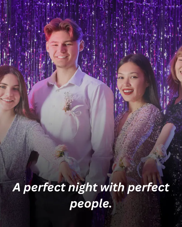 A perfect night with perfect people.