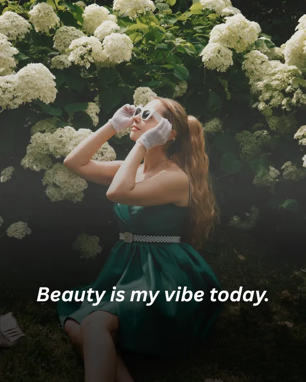 Beauty is my vibe today.