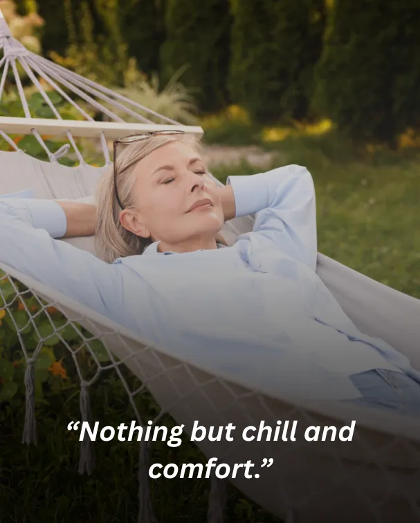 Nothing but chill and comfort.