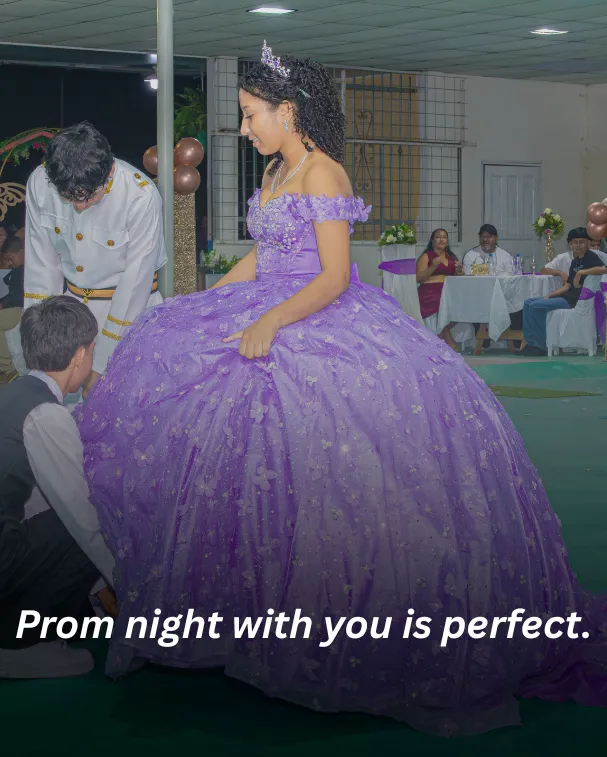 Prom night with you is perfect.