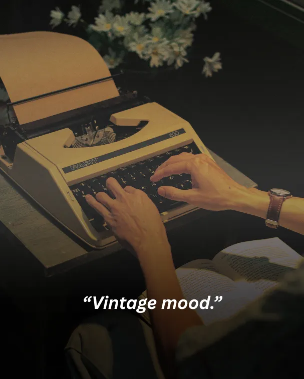 Vintage mood.
