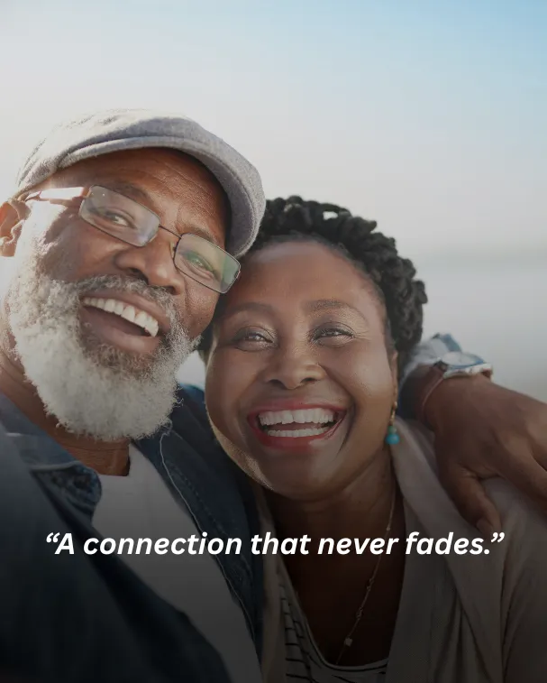 A connection that never fades.
