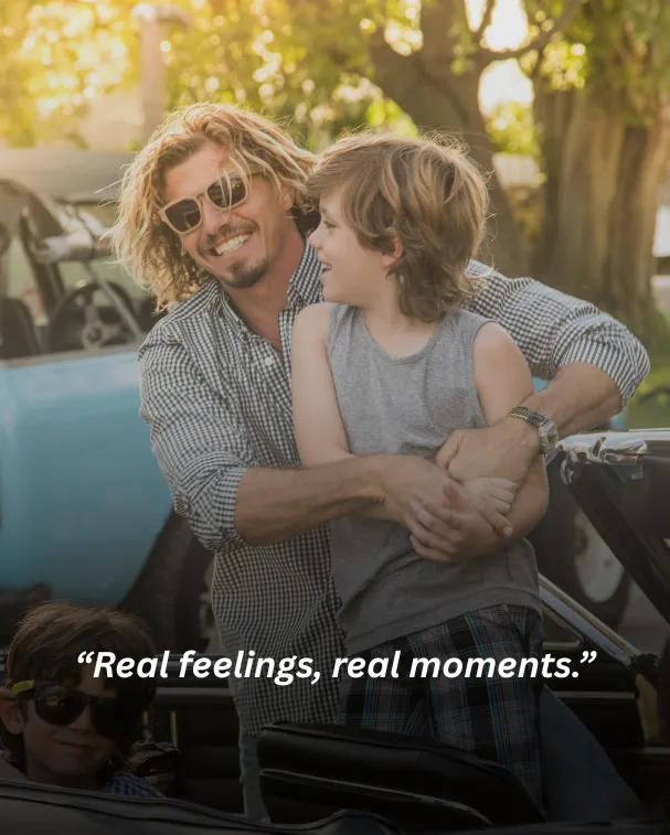 Real feelings, real moments.