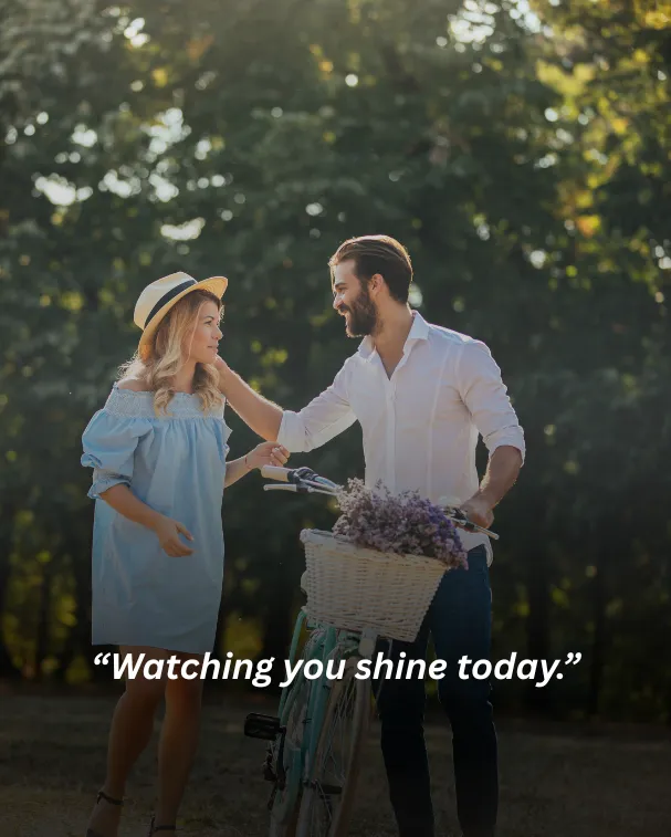Watching you shine today.