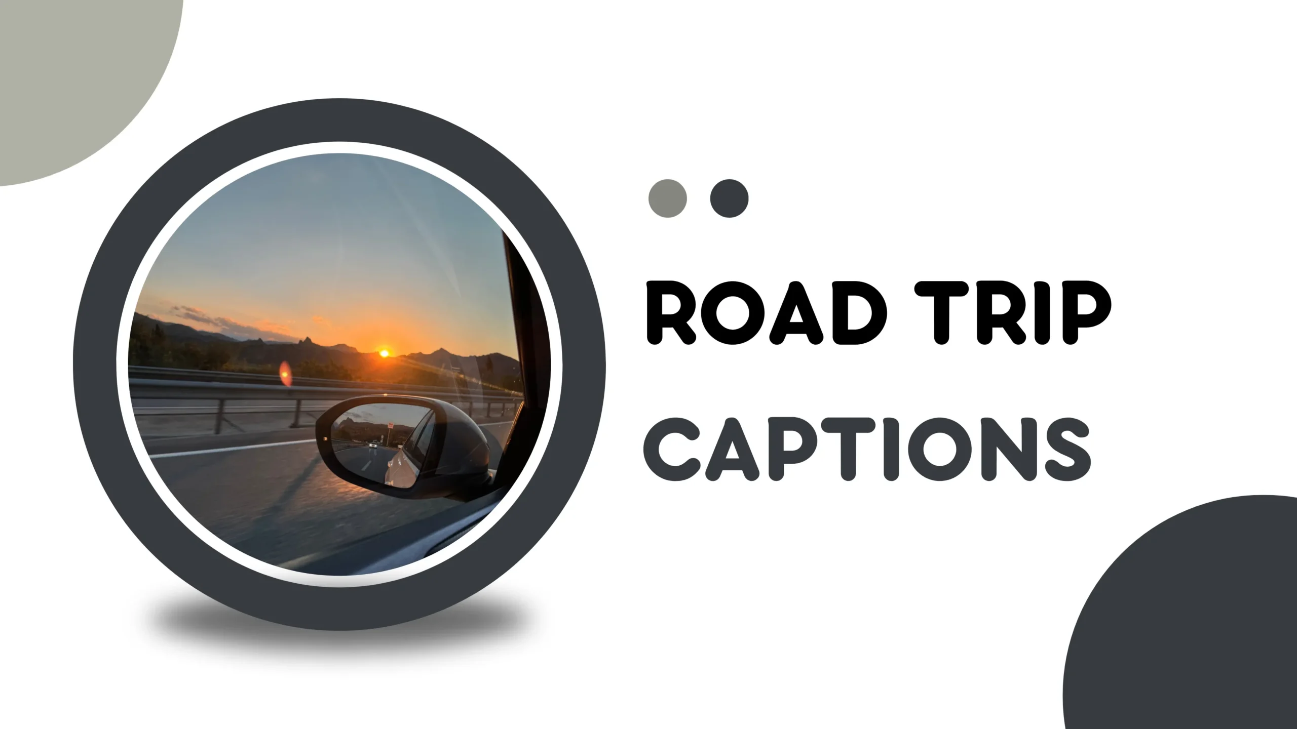 Caption on Road Trip & Caption for a Trip to Capture Every Journey