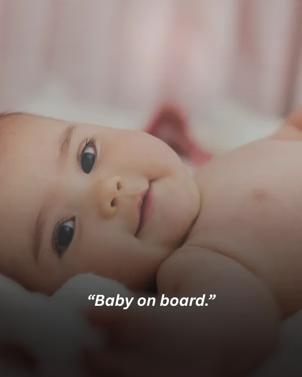 Baby on board.
