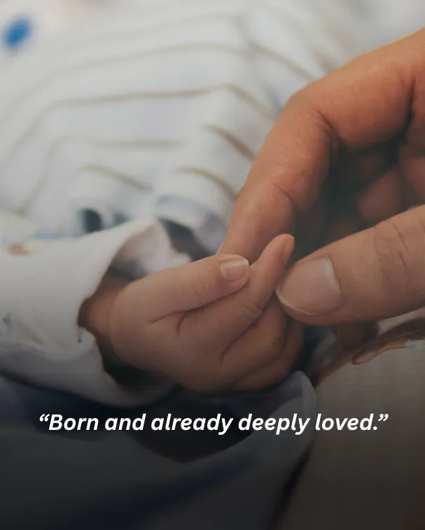 Born and already deeply loved.