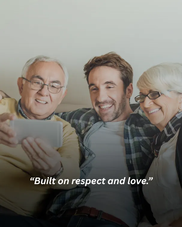 Built on respect and love.