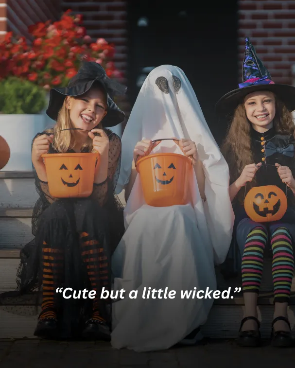 Cute but a little wicked.