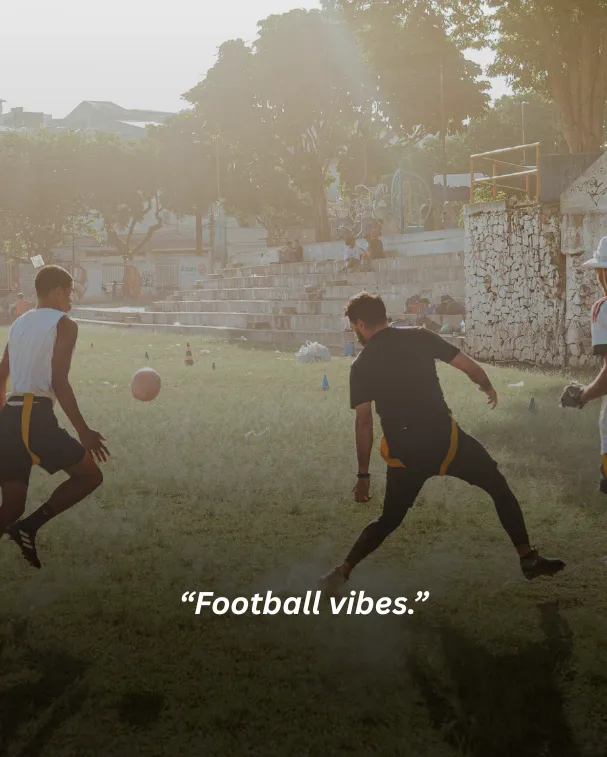 Football vibes.