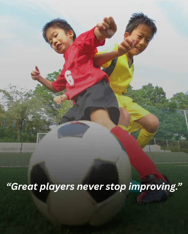 Great players never stop improving.