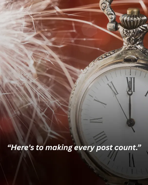 Here's to making every post count.
