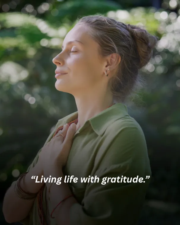 Living life with gratitude.